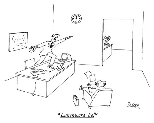 "Lunchward ho!"