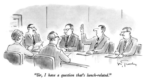 "Sir, I have a question that's lunch-related."