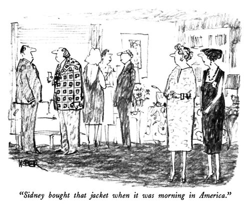 "Sidney bought that jacket when it was morning in America."
