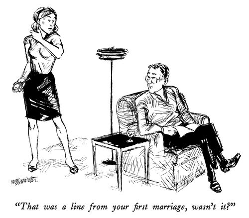 "That was a line from your first marriage, wasn't it?"
