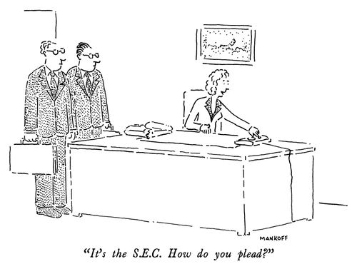 "It's the S.E.C. How do you plead?"