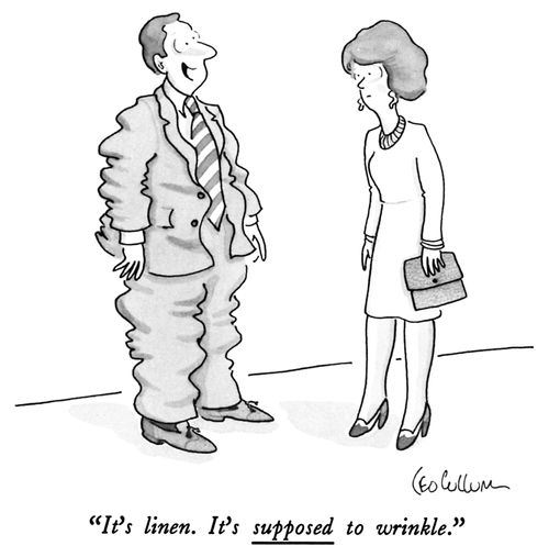 "It's linen. It's supposed to wrinkle."