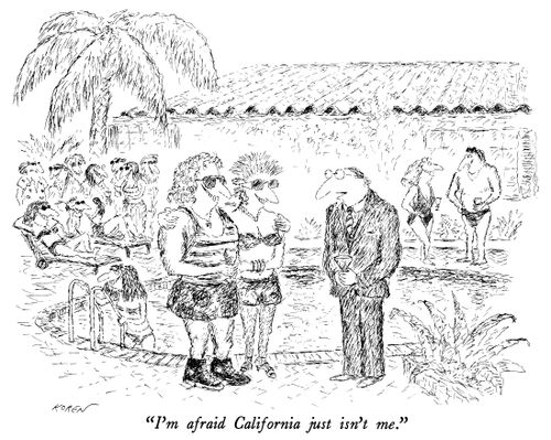 "I'm afraid California just isn't me."