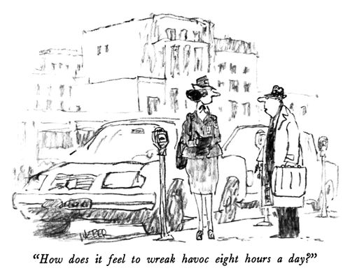 "How does it feel to wreak havoc eight hours a day?"