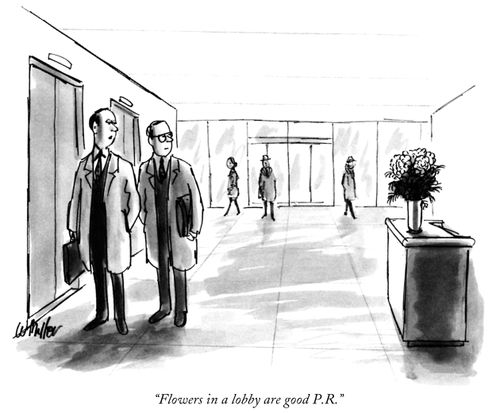 "Flowers in a lobby are good P.R."