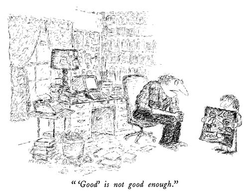 "'Good' is not enough."