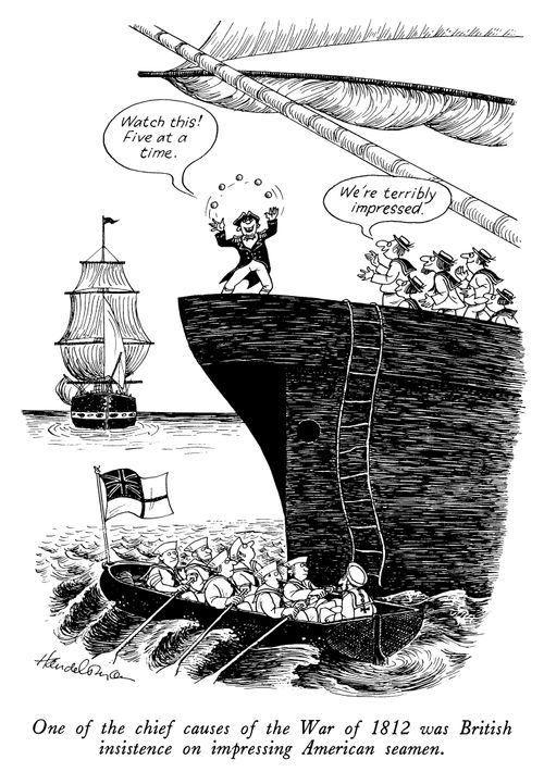 One of the chief causes of the War of 1812 was British insistence on impressing American seamen.