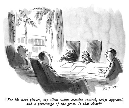 "For his next picture, my client wants creative control, script approval, and a percentage of the gross. Is that clear?"