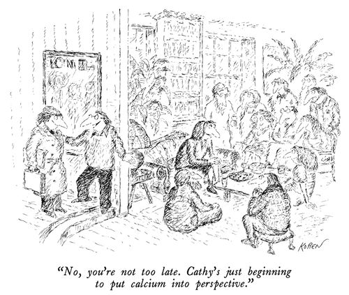"No, you're not too late. Cathy's just beginning to put calcium into perspective."