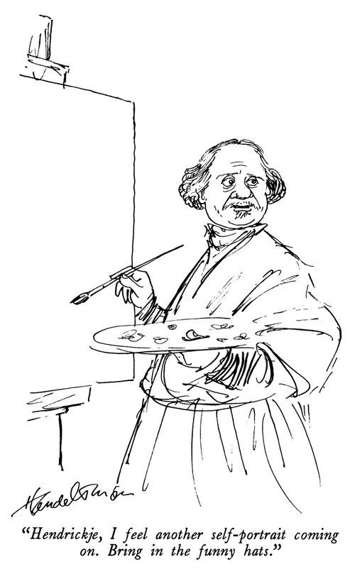 "Hendrickje, I feel another self-portrait coming on. Bring in the funny hats."