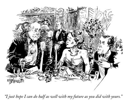 "I just hope I can do half as well with my future as you did with yours."
