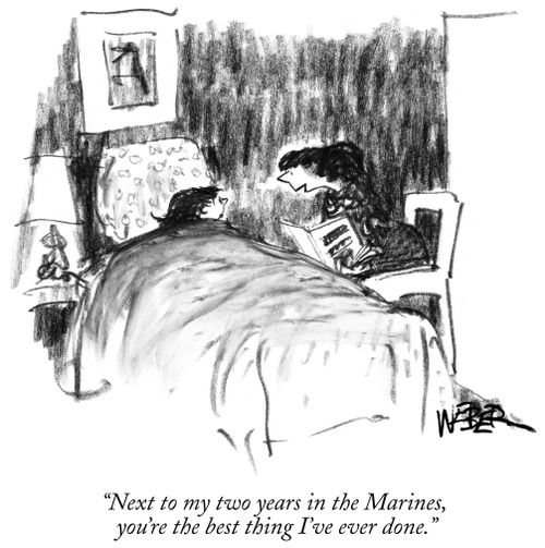 "Next to my two years in the Marines, you're the best thing I've ever done."