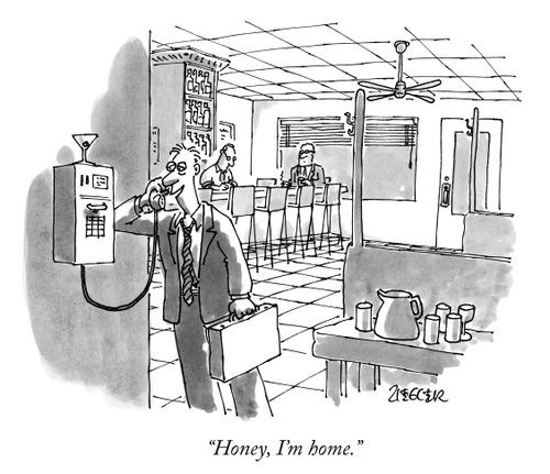 "Honey, I'm home."