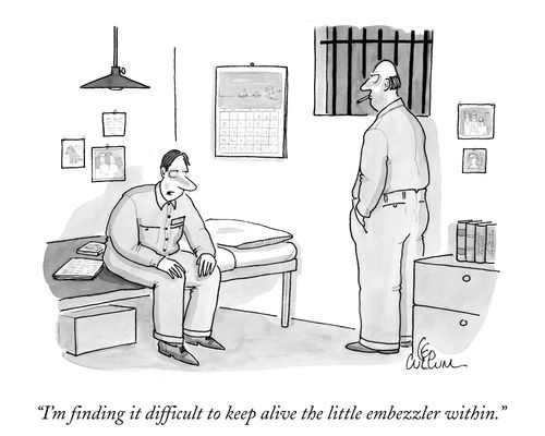 "I'm finding it difficult to keep alive the little embezzler within."
