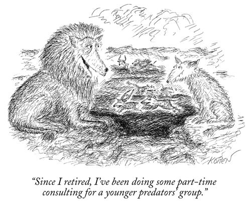 "Since I retired, I've been doing some part-time consulting for a younger predators' group."