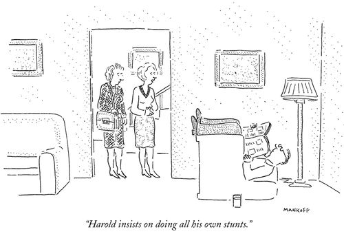 "Harold insists on doing all his own stunts."