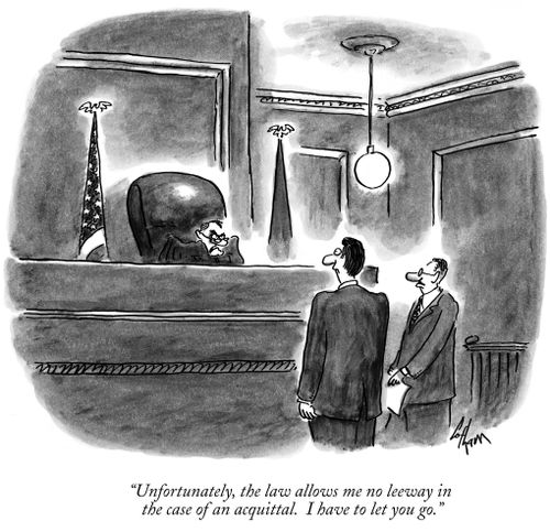 "Unfortunately, the law allows me no leeway in the case of an acquittal. I have to let you go."