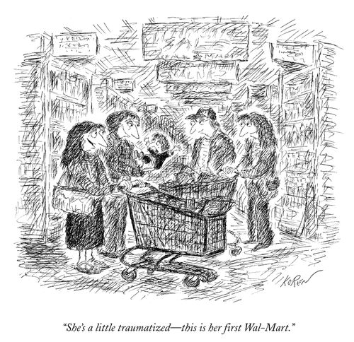 "She's a little traumatized—this is her first Wal-Mart."