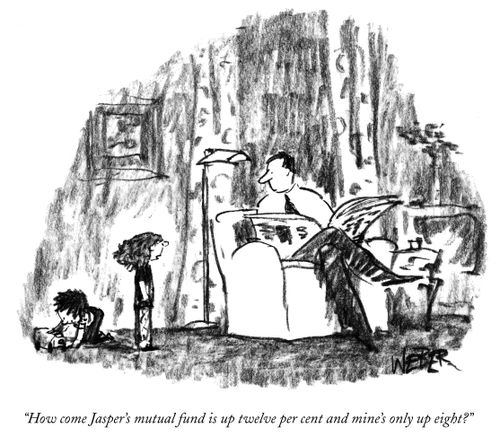 "How come Jasper's mutual fund is up twelve per cent and mine's only up eight?"