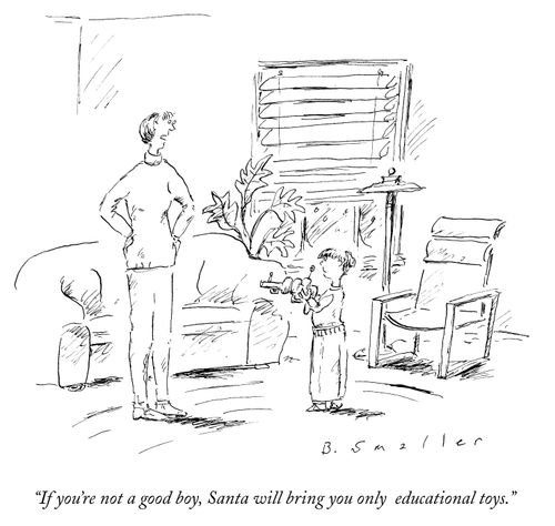"If you're not a good boy, Santa will bring you only educational toys."