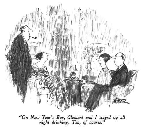 "On New Year's Eve, Clement and I stayed up all night drinking. Tea, of course."