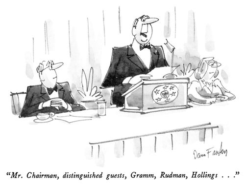 "Mr. Chairman, distinguished guests, Gramm, Rudman, Hollings..."