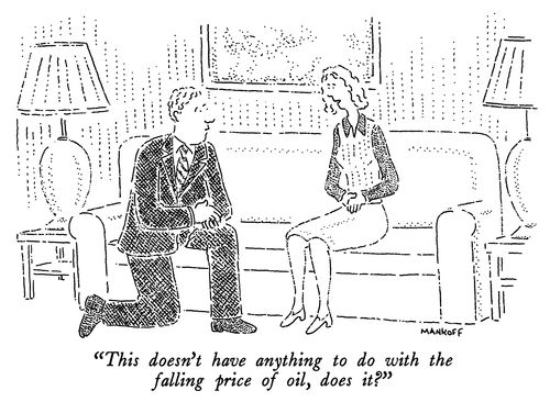 "This doesn't have anything to do with the falling price of oil, does it?"