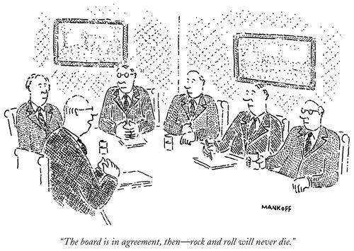 "The board is in agreement, then - rock and roll will never die."