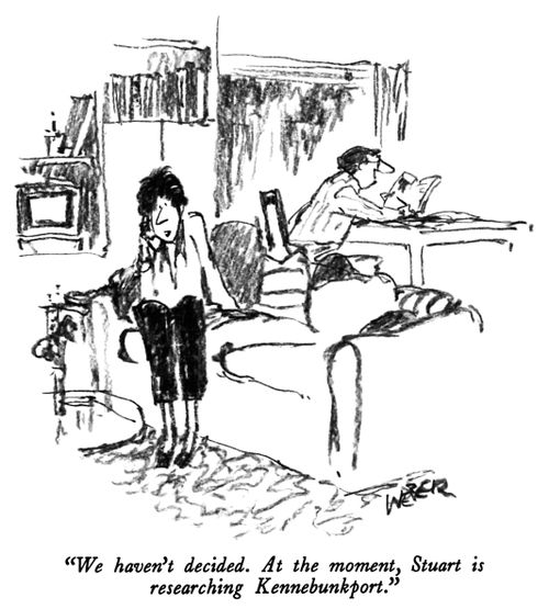 "We haven't decided. At the moment, Stuart is researching Kennebunkport."