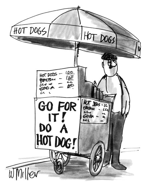 Go for it! Do a Hot Dog!