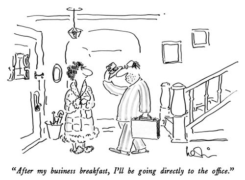"After my business breakfast, I'll be going directly to the office."