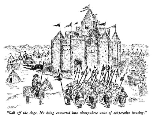 "Call off the siege. It's being converted into ninety-three units of coöperative housing."