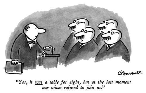 "Yes, it was a table for eight, but at the last moment our wives refused to join us."