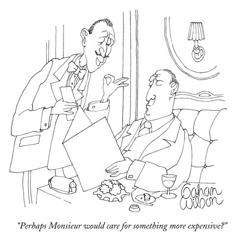 "Perhaps Monsieur would care for something more expensive?"