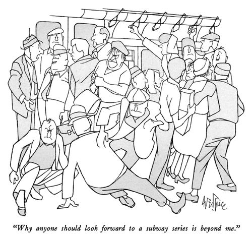 "Why anyone should look forward to a subway series is beyond me."