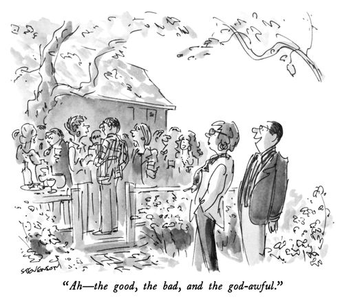 "Ah – the good, the bad, and the god-awful."