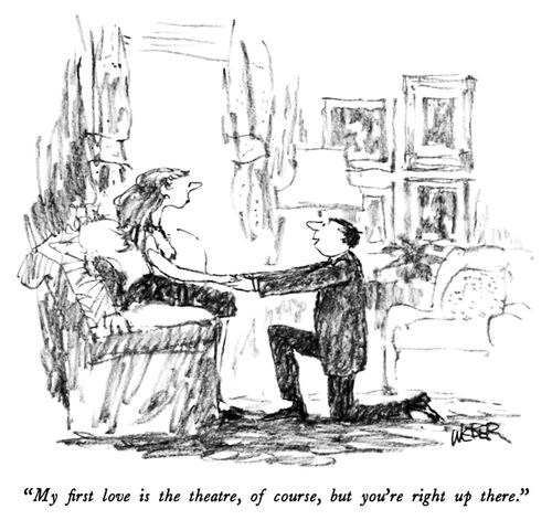 "My first love is the theatre, of course, but you're  right up there."