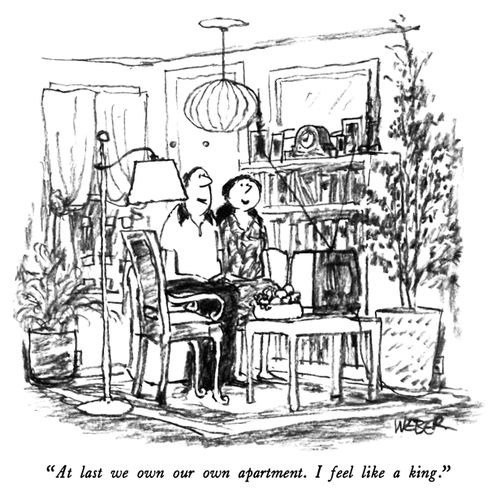 "At last we own our own apartment. I feel like a king."