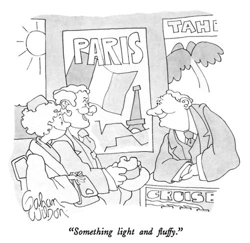"Something light and fluffy."