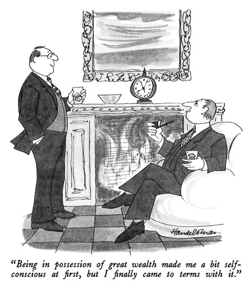 "Being in possession of great wealth made me a bit self-conscious at first, but I finally came to terms with it."