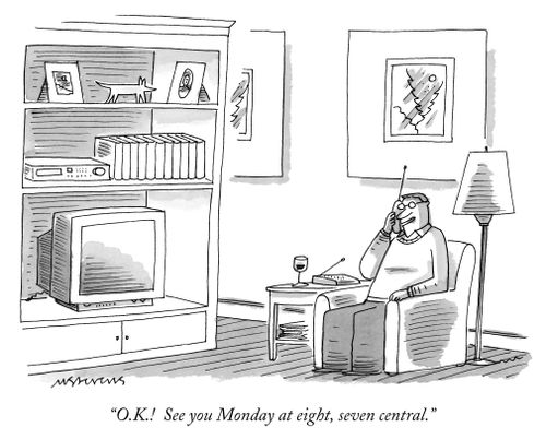 "O.K.! See you Monday at eight, seven central."