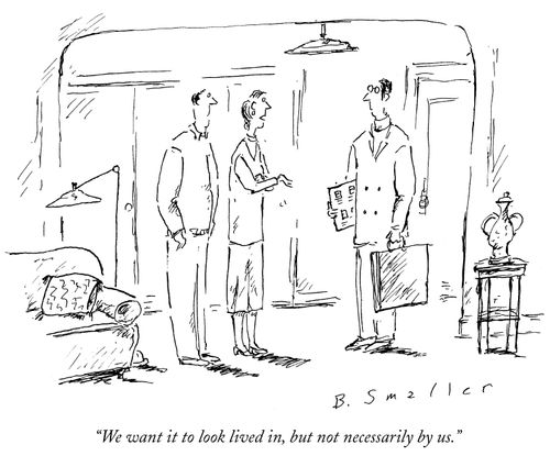 "We want it to look lived in, but not necessarily by us."