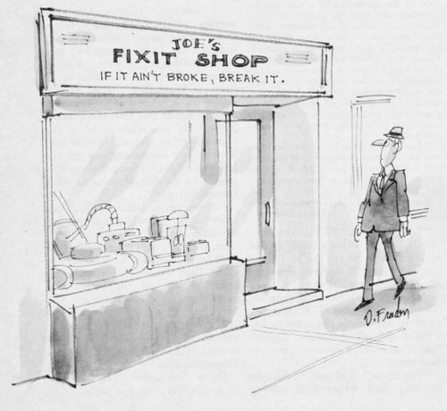 Joe's Fixit Shop: if it ain't broke,break it