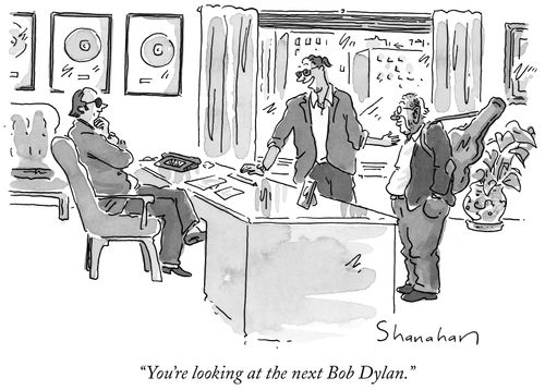 "You're looking at the next Bob Dylan."