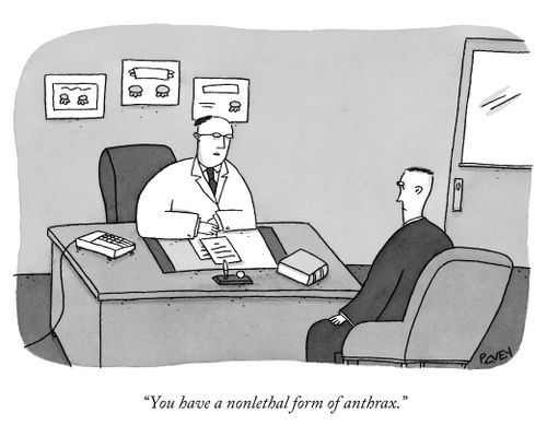 "You have a nonlethal form of anthrax."