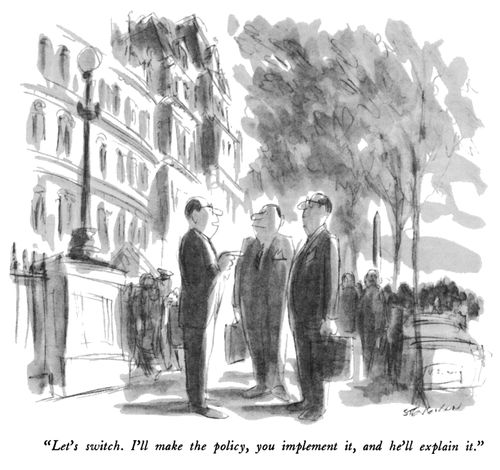 "Let's switch. I'll make the policy, you implement it, and he'll explain it."