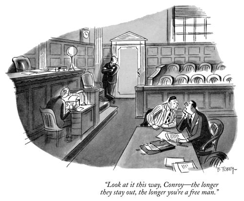 "Look at it this way, Conroy—the longer they stay out, the longer you're a free man."