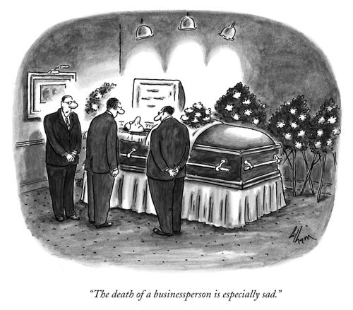 "The death of a businessperson is especially sad."
