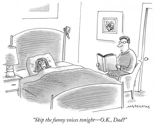 "Skip the funny voices tonight—O.K., Dad?"
