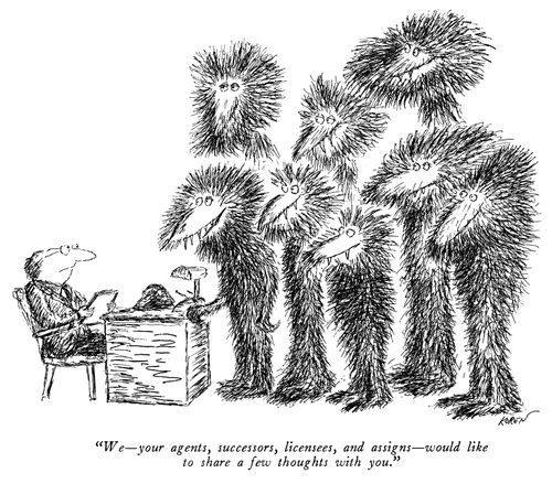 "We-your agents, successors, licensees, and assigns--would like to share a few thoughts with you."